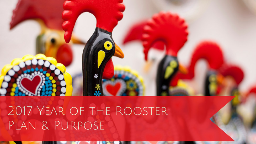 Year of the Fire Rooster: Get organized, have a plan and spread the love