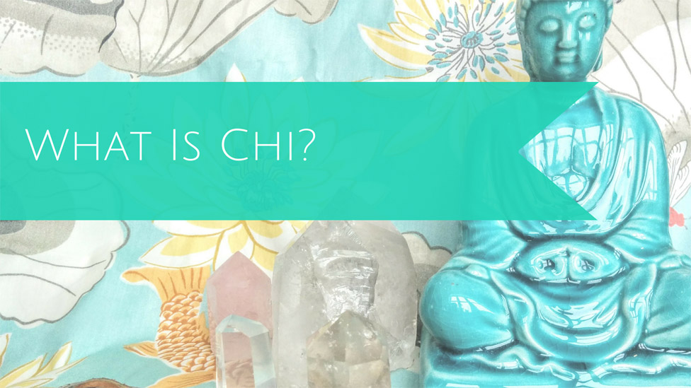 Feng Shui 101: What is Chi?
